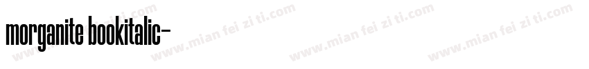 morganite bookitalic字体转换